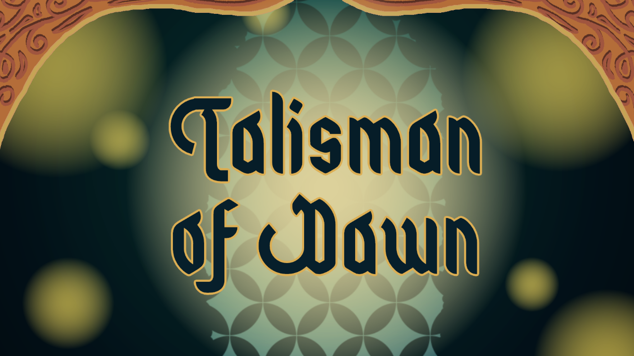 Talisman of Dawn [extended demo]