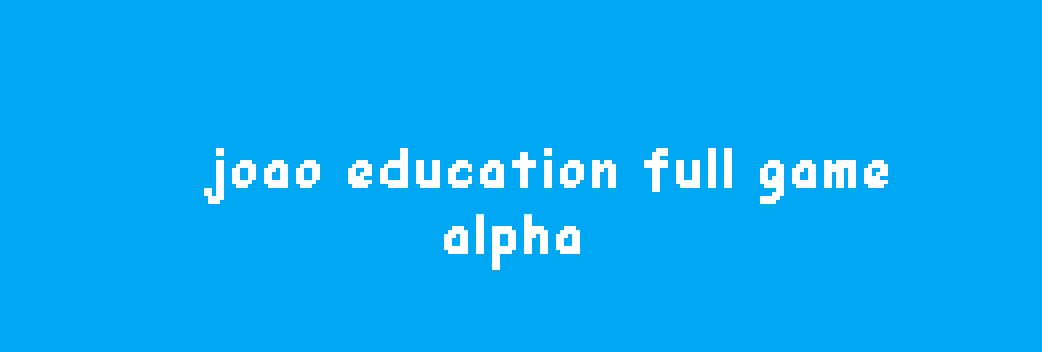 Joao education full game alpha