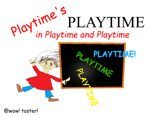 Playtime's Playtime in Playtime and Playtime.