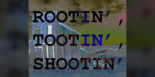 Cover image for Rootin', Tootin', Shootin'