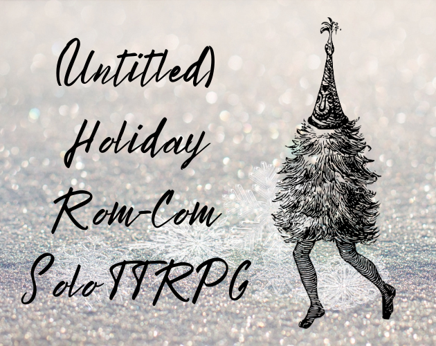 Cover image for (Untitled) Holiday Rom-Com Solo TTRPG