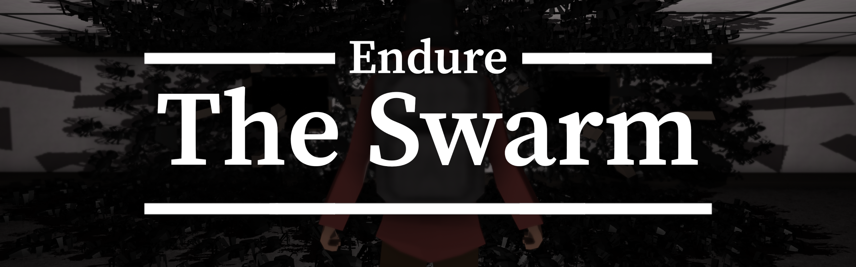 Endure The Swarm