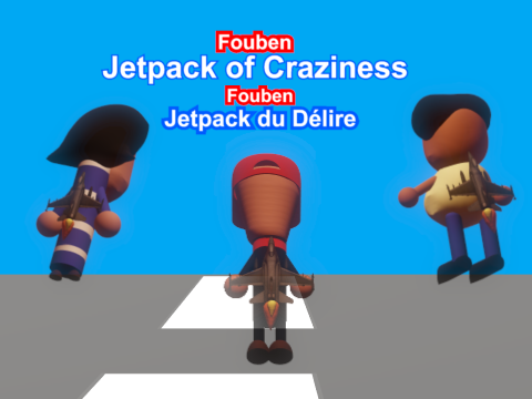 Fouben Jetpack Of Craziness/Lé Fouben Jetpack du Délire