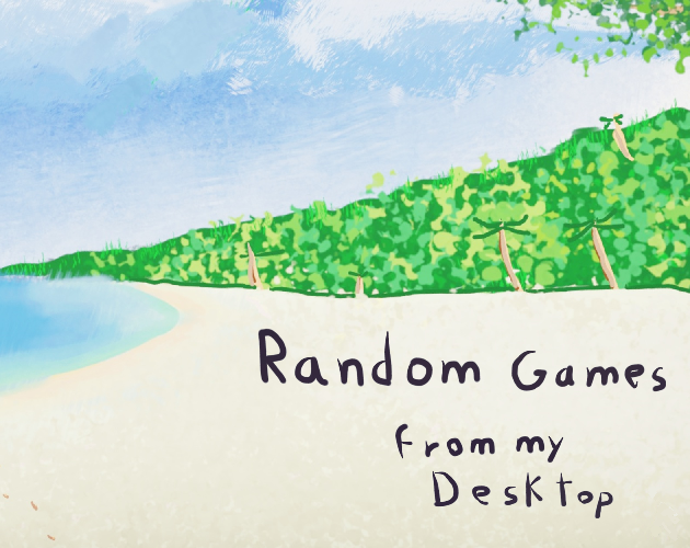 Random Games from my Desktop by UbersawMedic
