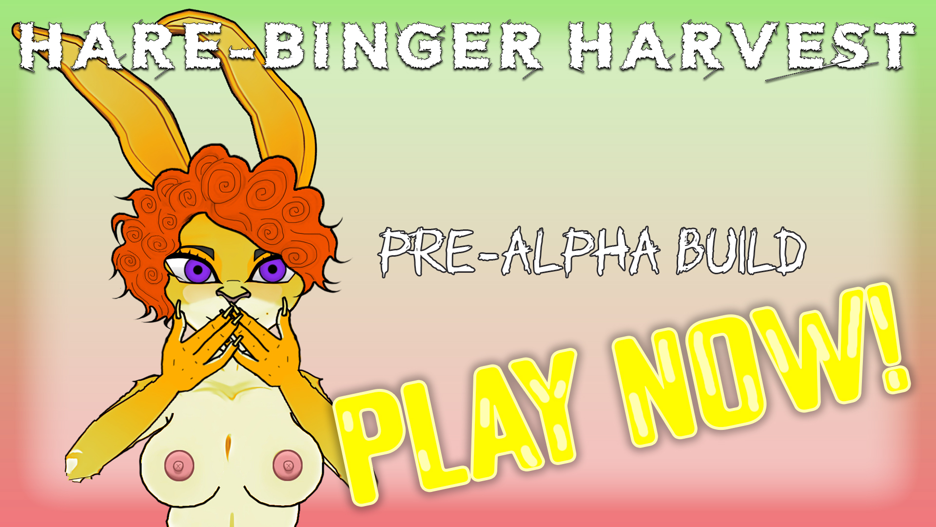 Hare-Binger Harvest (Pre-Alpha)