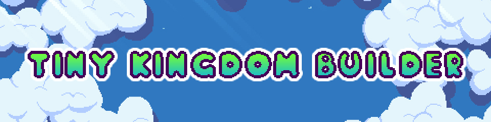 Tiny Kingdom Builder