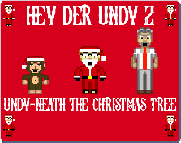 Hey Der Undy 2: Undy-neath the Christmas Tree