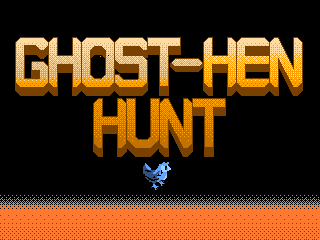 GHOST-HEN HUNT