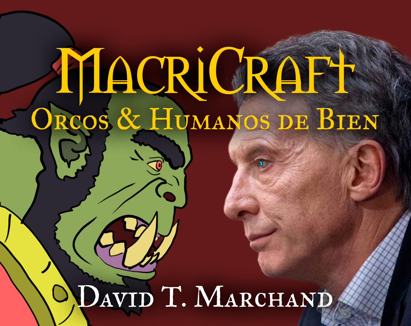 Cover image for MacriCraft: Orcos & Humanos de Bien