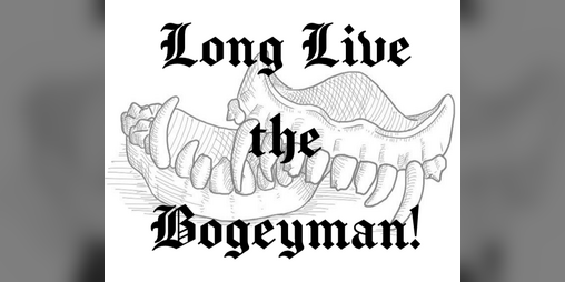 Cover image for Long Live the Bogeyman!