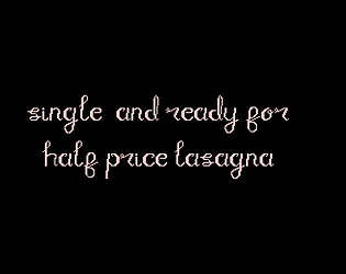 Single and Ready for Half Price Lasagna