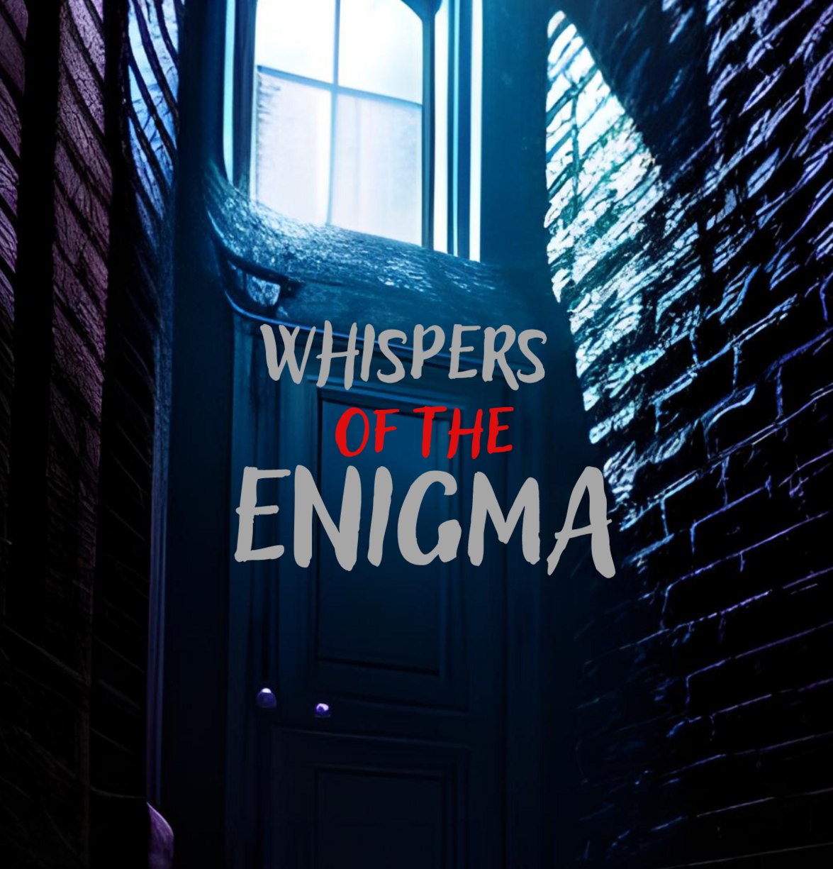 Whispers of the Enigma