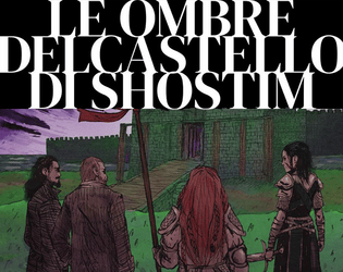 Le ombre del Castello di Shostim   - Un'avventura con il sistema di Fleaux! by MorgenGabe 