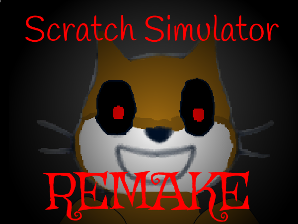 Scratch Simulator Remake (FNAF Fangame)