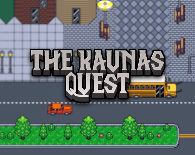 The Kaunas Quest