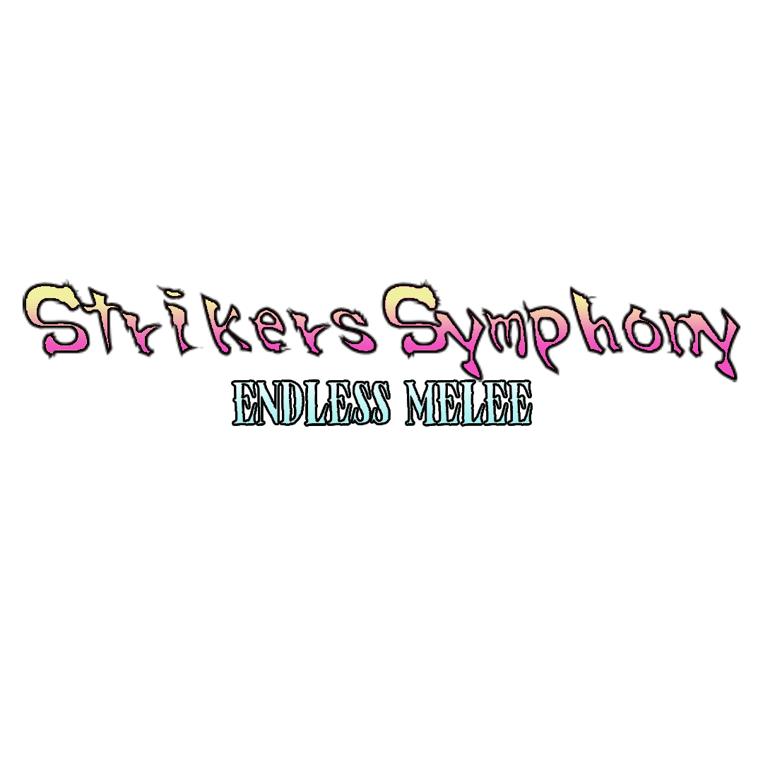 Strikers Symphony : ENDLESS MELEE