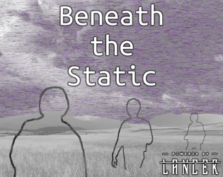 Beneath the Static  