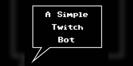 Cover image for A Simple Twitch Bot