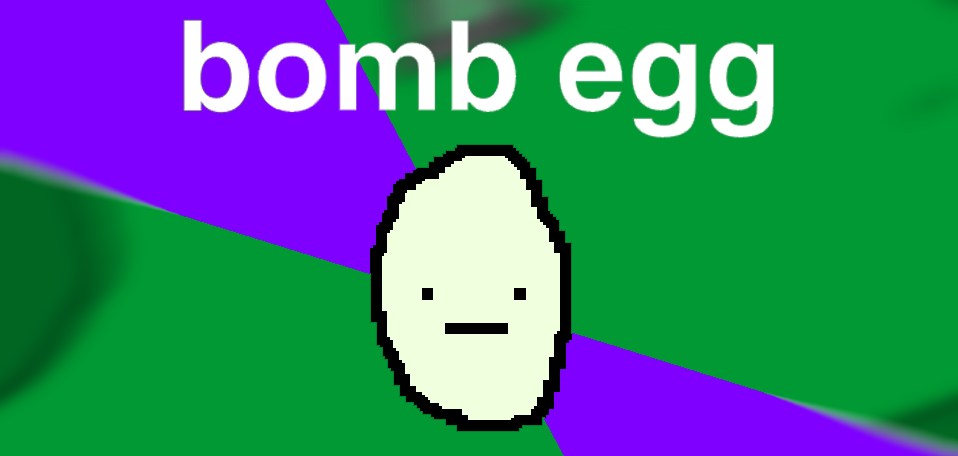 bomb egg