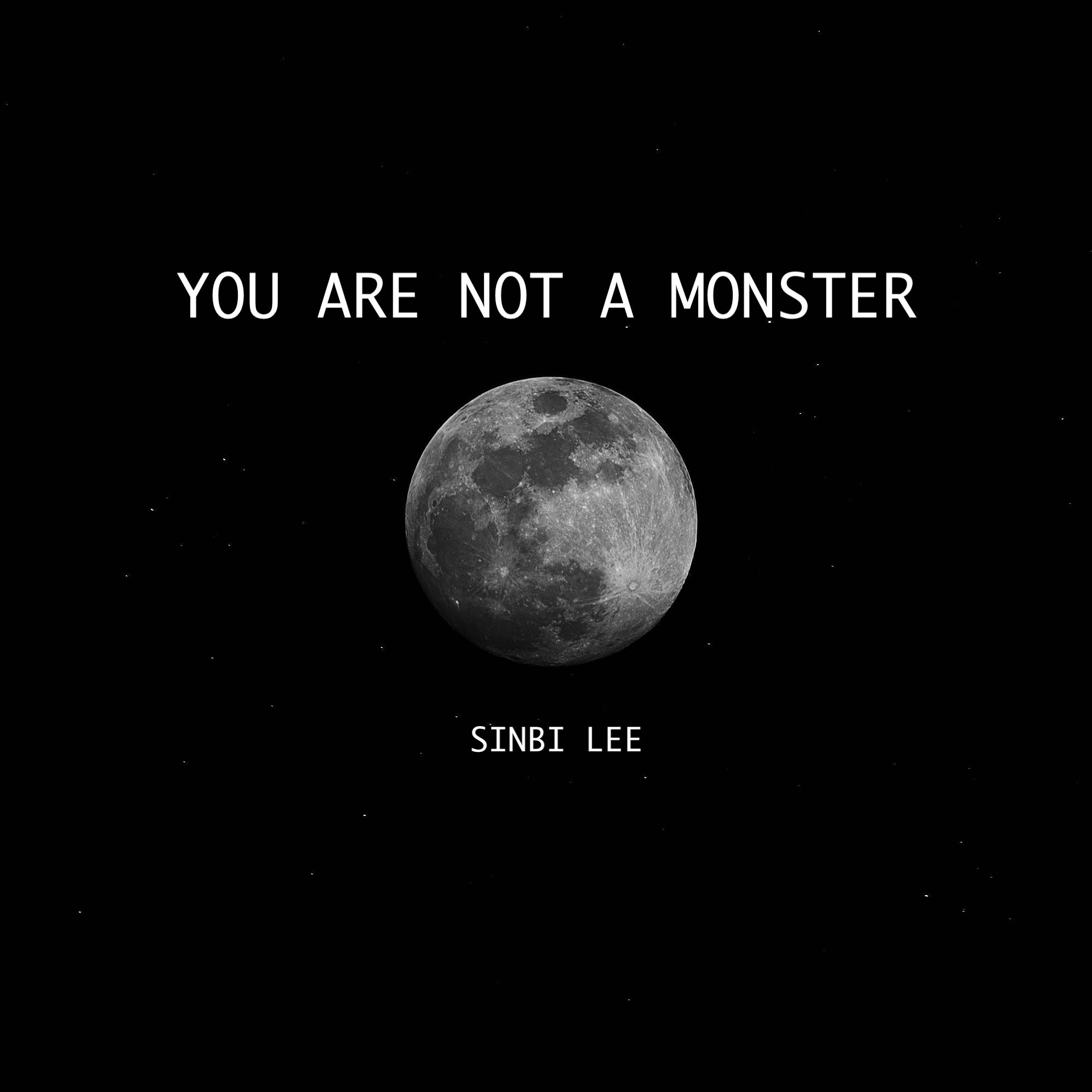 YOU ARE NOT A MONSTER