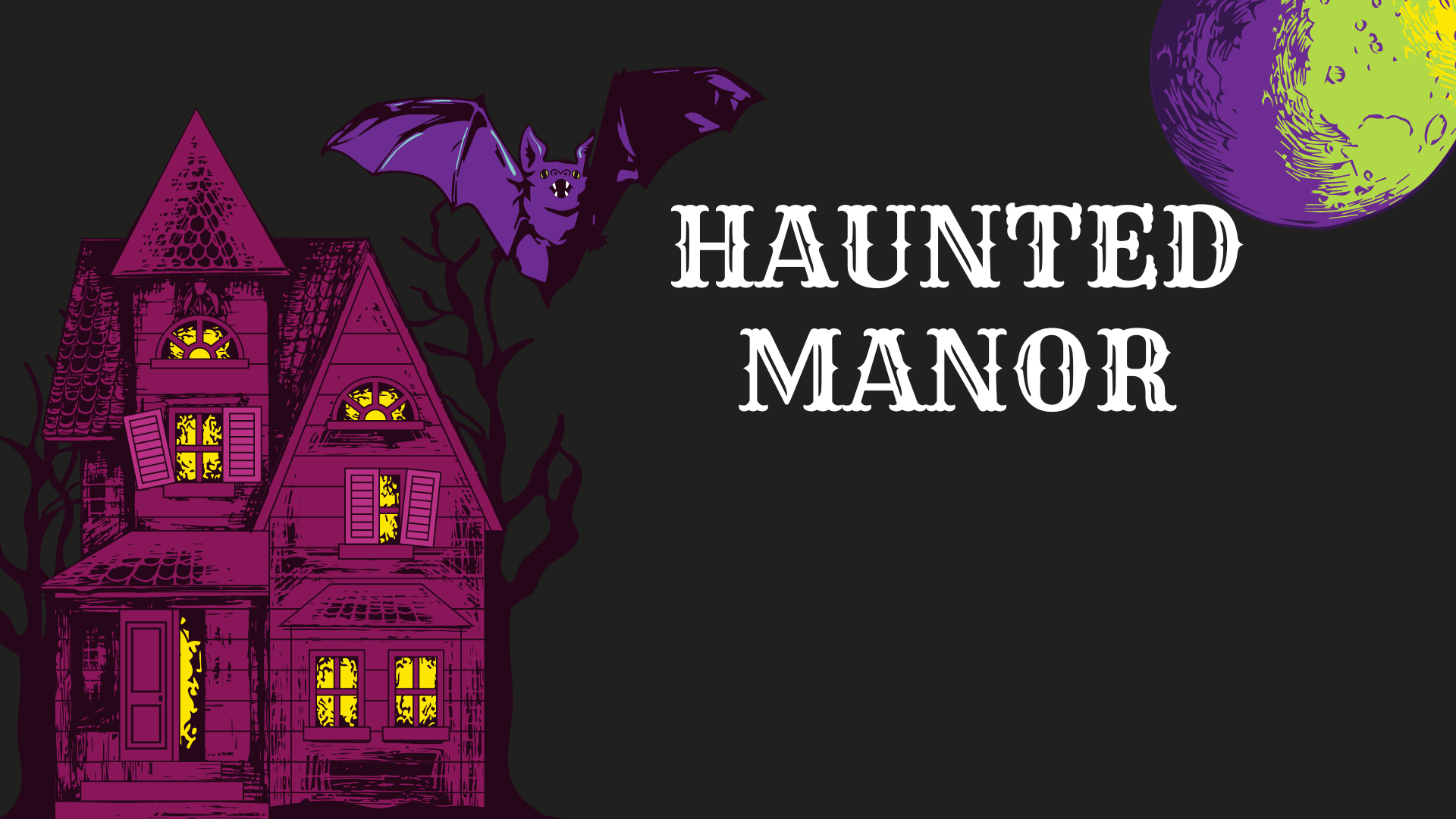 Haunted Manor