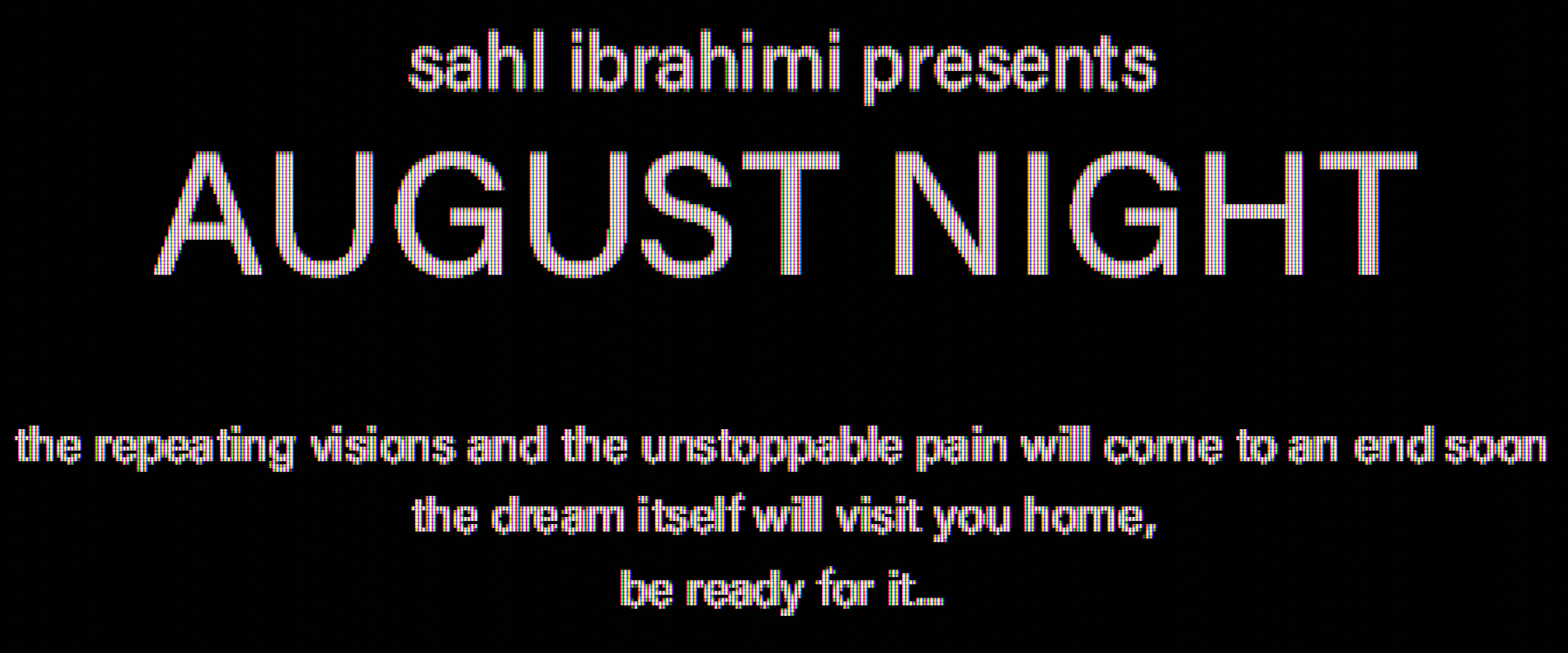 AUGUST NIGHT By SAHL IBRAHIMI august-night-by-sahl-ibrahimi
