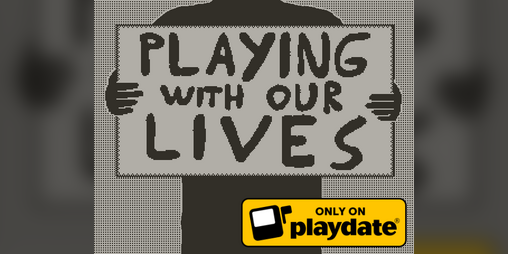 Cover image for PLAYING WITH OUR LIVES