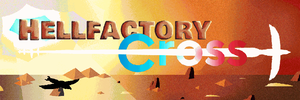 Hellfactory CROSS