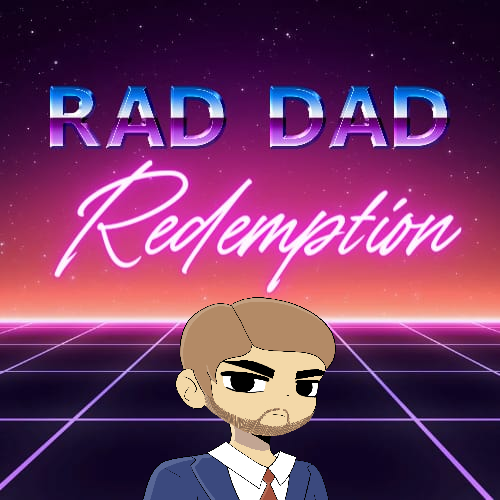Rad Dad Redemption
