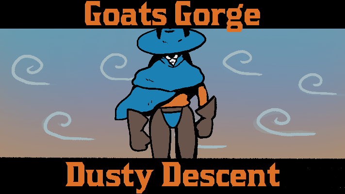 Goats Gorge: Dusty Descent