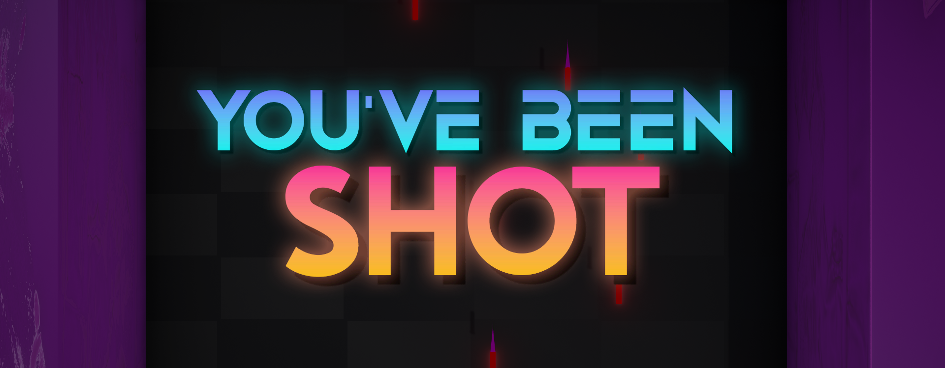 You've Been Shot
