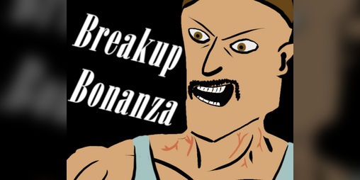 Cover image for Breakup Bonanza: A Dumping Simulator