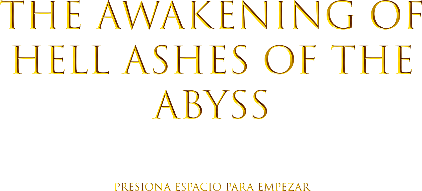 The Awakening of Hell Ashes of the Abyss