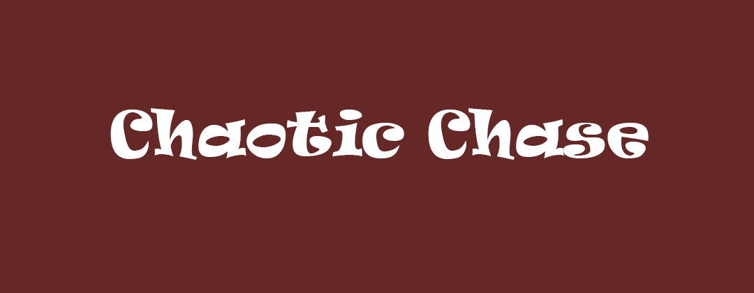 Chaotic Chase