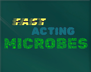 Fast Acting Microbes