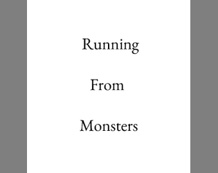 Running From Monsters  