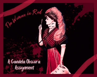 The Woman in Red: A Candela Obscura Assignment  