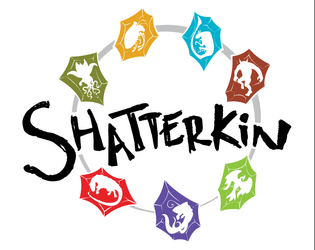 Shatterkin (Early Access)   - A Forged in the Dark Roleplaying Game of Evolving Monster Pets and Childhood Adventure 