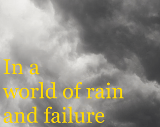 In a world of rain and failure  