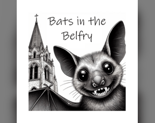 Bats in the Belfry  