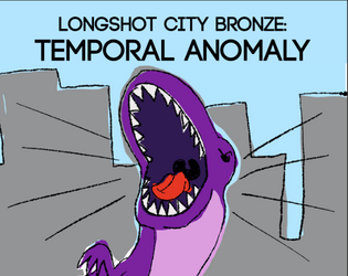 Longshot City Bronze: Temporal Anomaly   - A quick one shot adventure for Longshot City - Set in the Bronze Age of Comics 