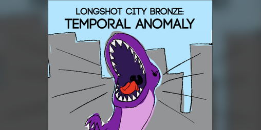Cover image for Longshot City Bronze: Temporal Anomaly
