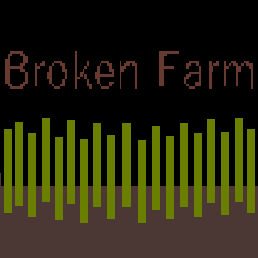 Broken Farm V 0.9