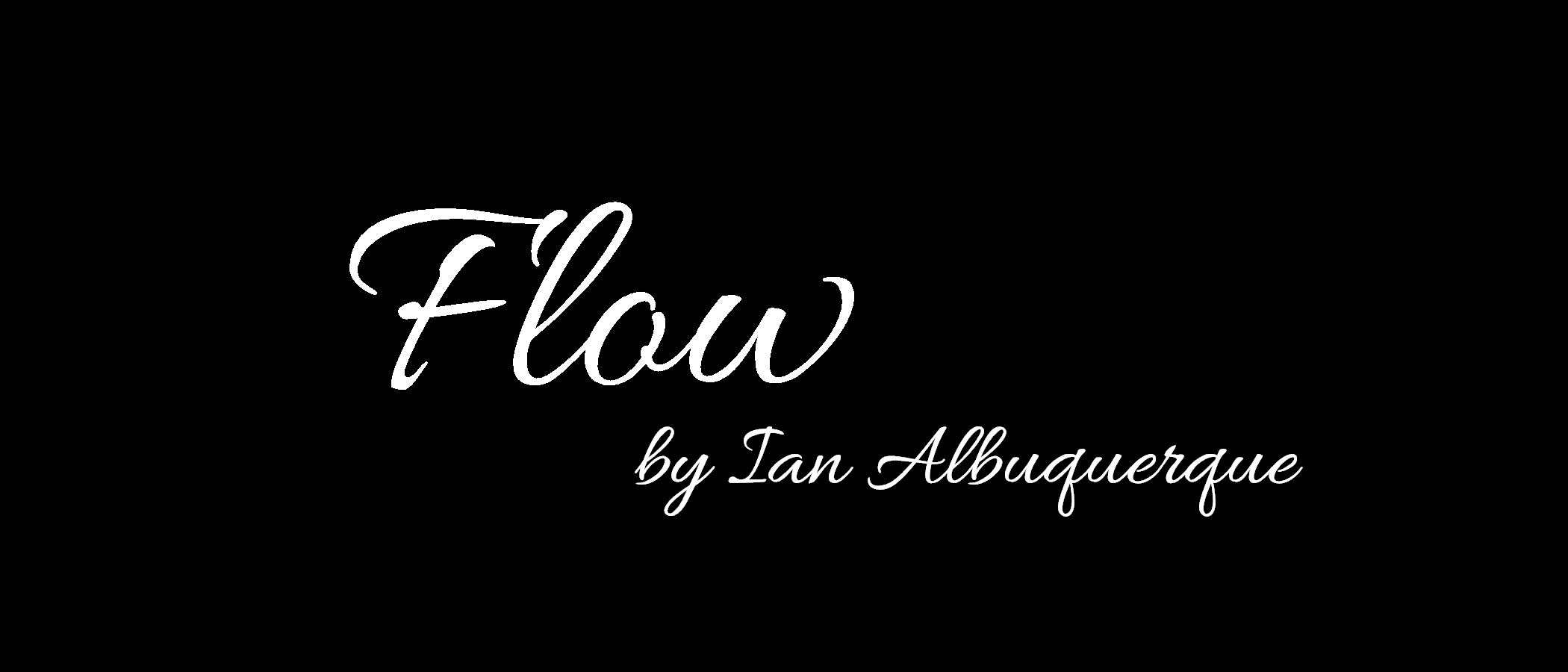 Flow, by Ian Albuquerque