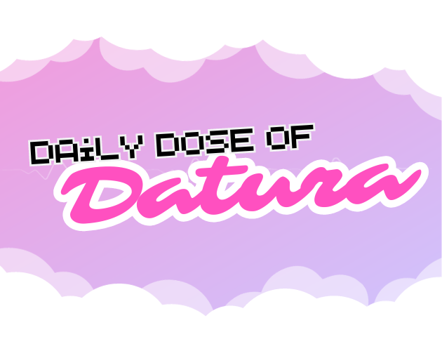 Daily Dose of Datura