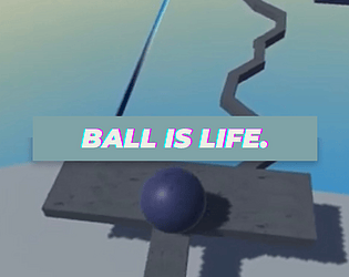 BALL IS LIFE