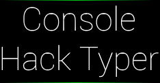 Console Hack Typer