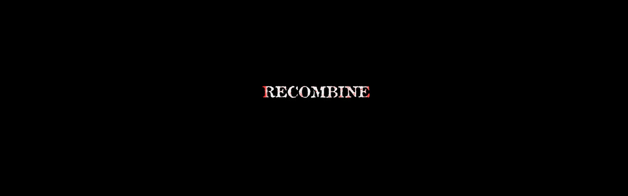 RECOMBINE