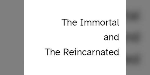 Cover image for The Immortal and The Reincarnated