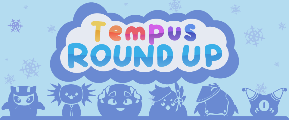 Tempus Round Up